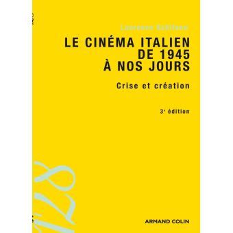 Le cinéma italien : De 1945 à nos jours, crise et création